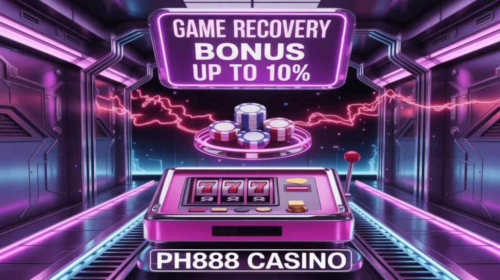 Ph888 Game Recovery Bonus up to 10%