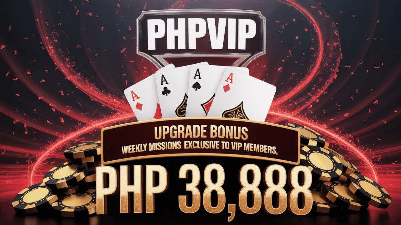 Phpvip Casino Upgrade Bonus PHP 38,888