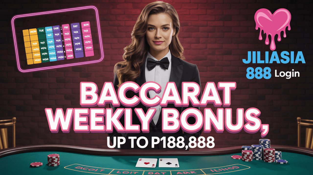 Jiliasia 888 Login Baccarat Weekly Bonus up to 188,888